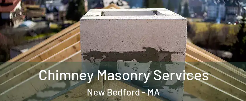  Chimney Masonry Services New Bedford - MA