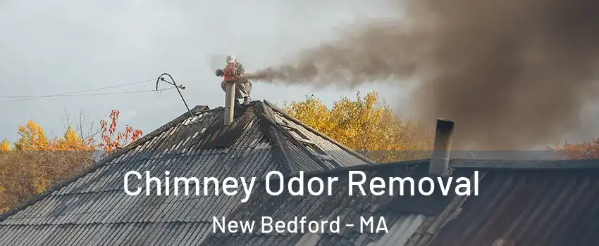  Chimney Odor Removal New Bedford - MA