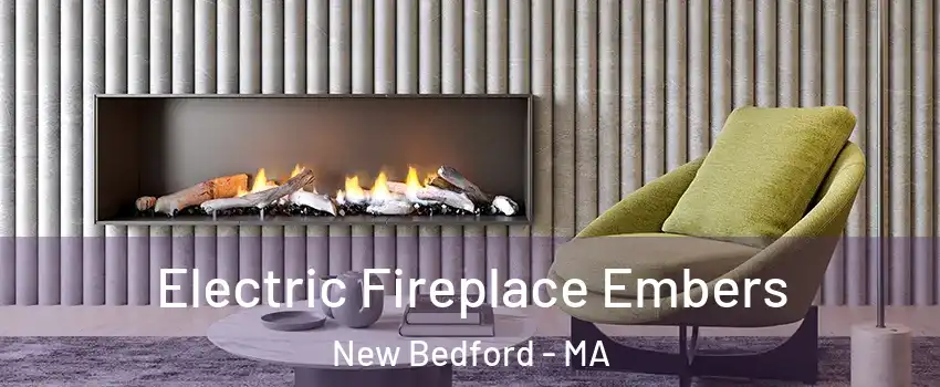  Electric Fireplace Embers New Bedford - MA