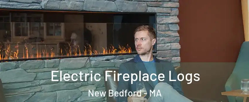  Electric Fireplace Logs New Bedford - MA