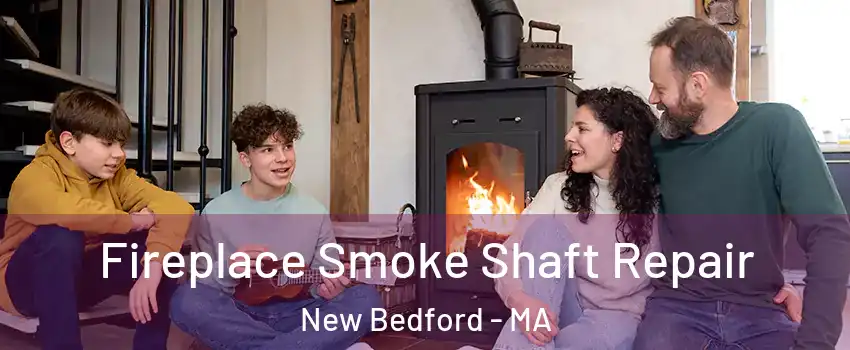  Fireplace Smoke Shaft Repair New Bedford - MA