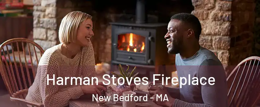  Harman Stoves Fireplace New Bedford - MA