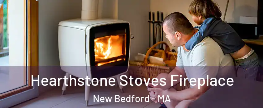  Hearthstone Stoves Fireplace New Bedford - MA