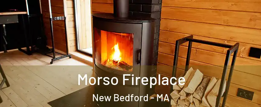  Morso Fireplace New Bedford - MA