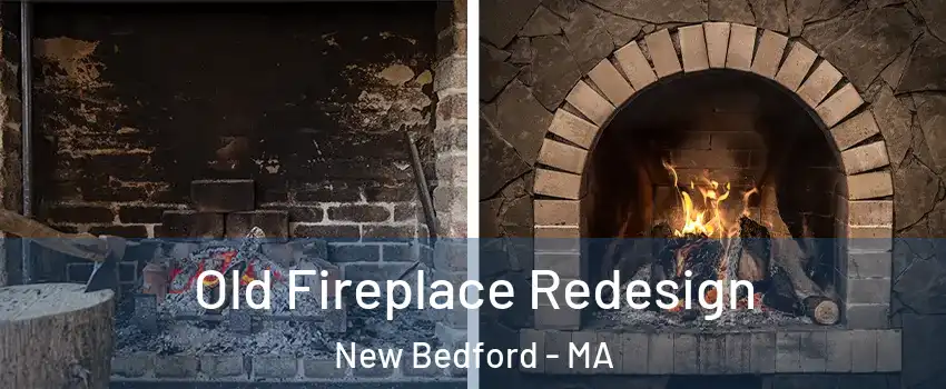  Old Fireplace Redesign New Bedford - MA