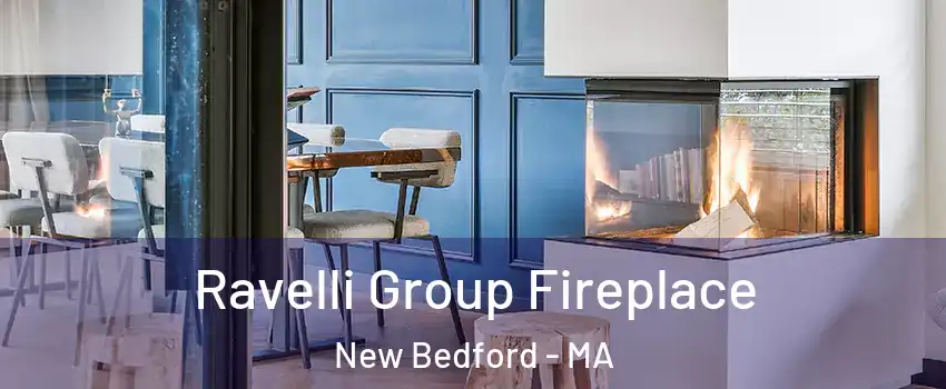  Ravelli Group Fireplace New Bedford - MA
