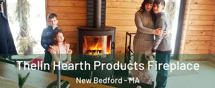  Thelin Hearth Products Fireplace New Bedford - MA