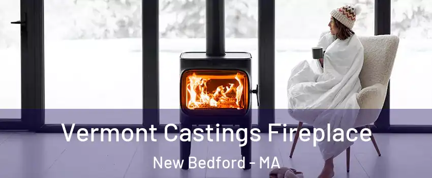  Vermont Castings Fireplace New Bedford - MA