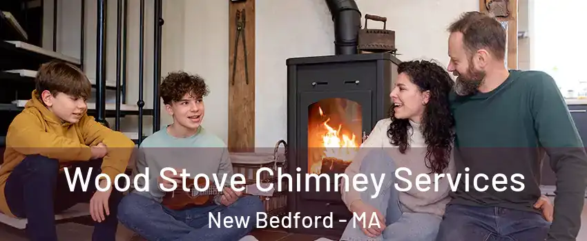  Wood Stove Chimney Services New Bedford - MA